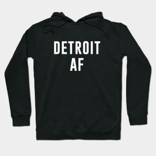 Detroit AF Hoodie